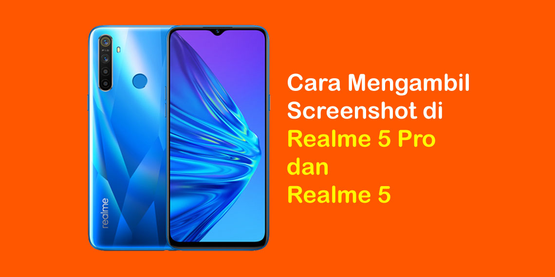 4 Cara Screenshot Realme 5 dan Realme 5 Pro