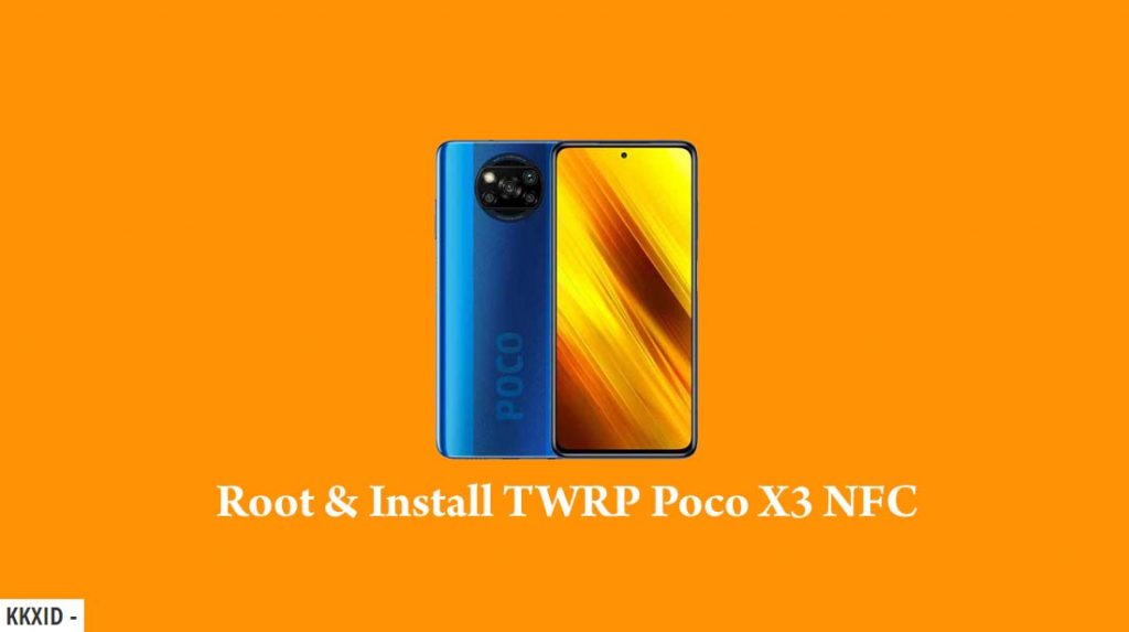 Cara Pasang TWRP dan Root Poco X3 NFC (Surya)