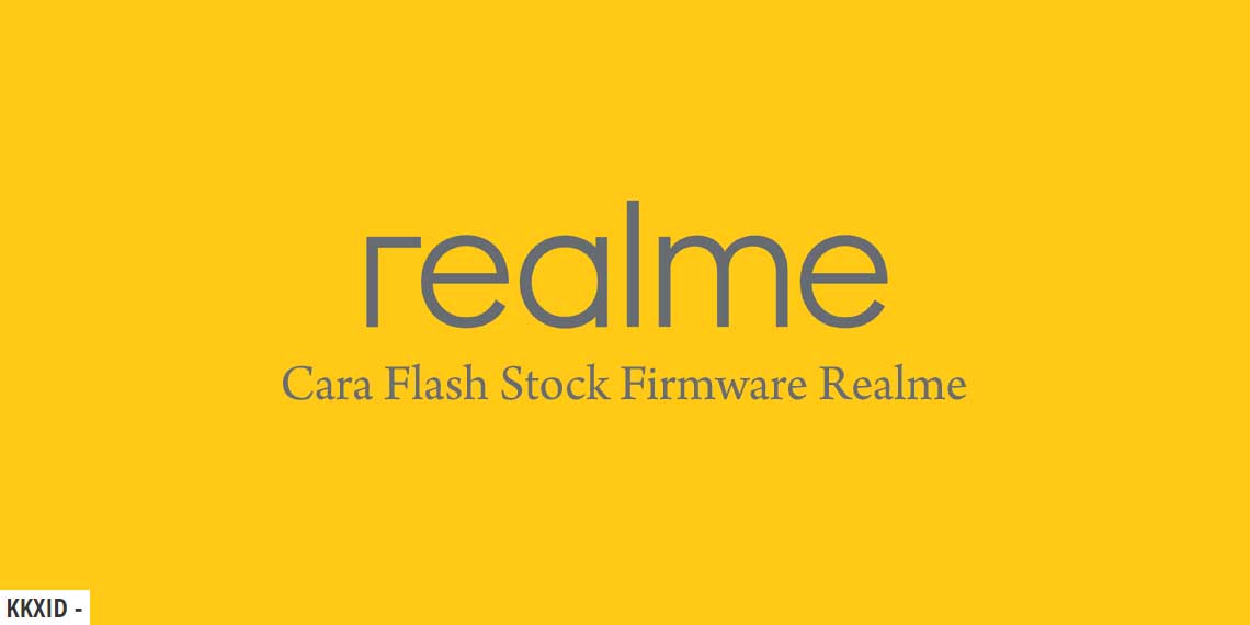 Cara Flash Stock Firmware di Realme