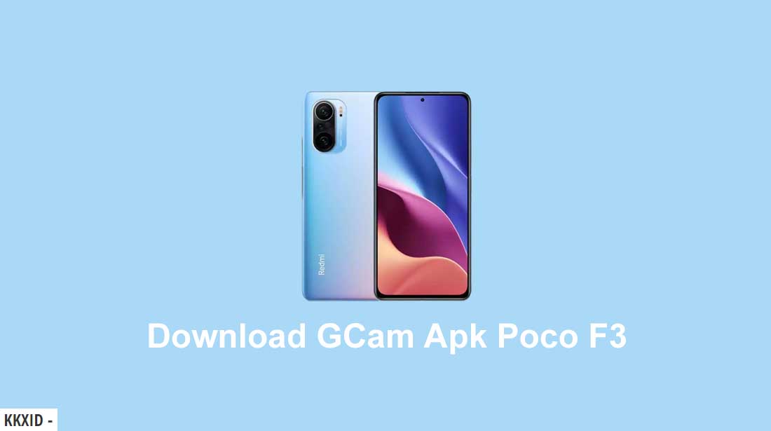 Download Google Camera Poco F3 (GCam 8.1 Apk)