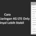 Cara Lock 4G LTE Only Di Semua HP Android