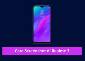 Cara Screenshot Realme 3 Dengan Mudah