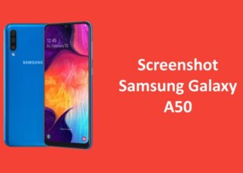 Cara Screenshot Samsung Galaxy A50