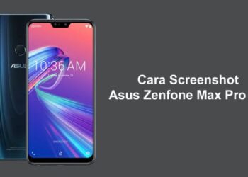 Cara Screenshot Asus Zenfone Max Pro M2 Tangkapan Layar